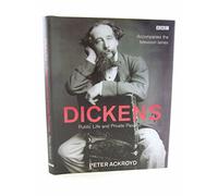 Dickens: Public Life and Private Passion