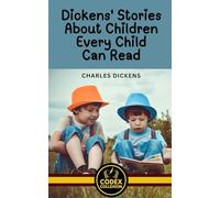 Dickens' Stories About Children Every Child Can Read: Through Shadowed Streets: Urban Gothic Tales of Children in Victorian England