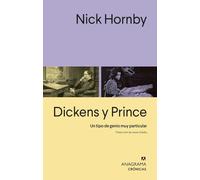 Dickens y Prince: Un tipo de genio muy particular (Crónicas)