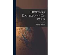 Dickens's Dictionary Of Paris