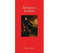 Dickens's London (Armchair Traveller (Haus Publishing))