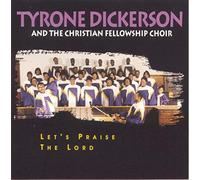 Dickerson, Tyrone - Let's Praise the Lord