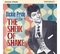Dickie Pride - The Sheik Of Shake - Expanded Edition