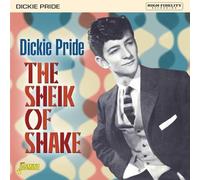 Dickie Pride - The Sheik Of Shake - Expanded Edition