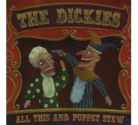 Dickies - All This and Puppet Stew