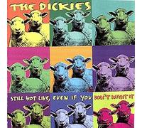 Dickies - Still Got Live, Even If You Don't Want It