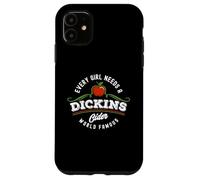 Dickins Cider World Famous For All Your Loved Ones Funny Case for iPhone 11
