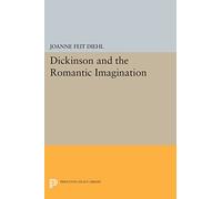 Dickinson and the Romantic Imagination (Princeton Legacy Library): 991