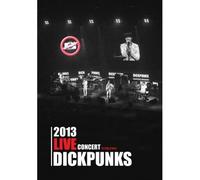 Dickpunks - 2013 Live Concert : don't take it and run (40P booklet + 2CD)