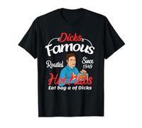 Dicks Famous Hot Nuts Eat a Bag of Dicks Funny Adult Humor T-Shirt