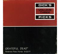 Dick's Picks Vol. 3: Pembroke Pines, Florida 5/22/77 by Grateful Dead