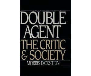 Dickstein - Double Agent The Critic and Society - New paperback or so - X555z