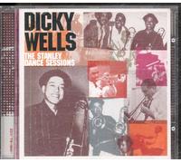 Dicky Wells - The Stanley Dance Sessions
