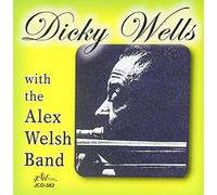 Dicky Wells with the Alex Welsh Band - Dicky Wells with the Alex Welsh Band