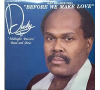 Dicky Williams - ( Let Me Love You ) Before We Make Love
