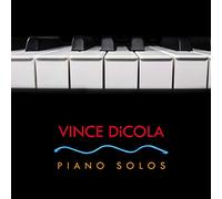 Dicola, Vince - Piano Solos