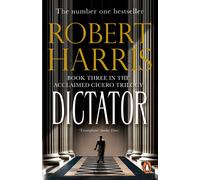 Dictator: From the Sunday Times bestselling author (Cicero Trilogy)