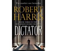 Dictator: From the Sunday Times bestselling author by Robert Harris (English) Pa