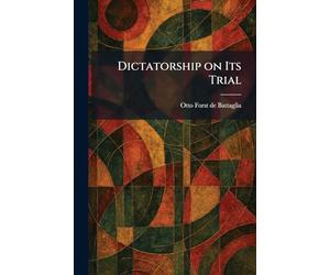 Dictatorship on Its Trial