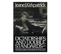 Dictatorships and Double Standards: Rationalism and Reason in Politics