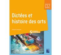 Dictées et histoire des arts CE2 + téléchargement 2020: Avec ressources numériques