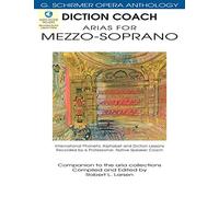Diction Coach - G. Schirmer Opera Anthology (Arias for Mezzo-Soprano): Arias for Mezzo-Soprano
