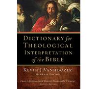 Dictionary for Theological Interpretation of the Bible
