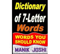 Dictionary of 7-Letter Words : Words You Should Know