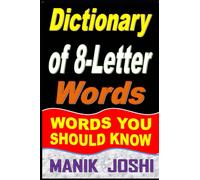 Dictionary of 8-Letter Words : Words You Should Know