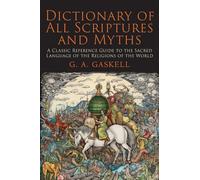 Dictionary of All Scriptures and Myths