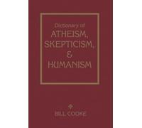 Dictionary Of Atheism Skepticism & Humanism
