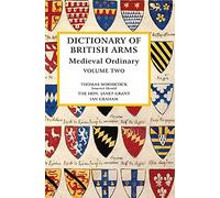 Dictionary of British Arms: Medieval Ordinary Volume II