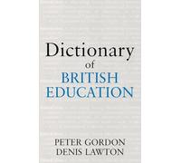 Dictionary of British Education (Woburn Education Series)