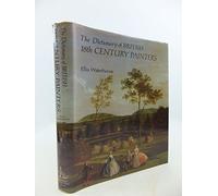 Dictionary of British Eighteenth Century Painters in Oils and Crayons: v. II