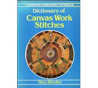 Dictionary of Canvas Work Stitches (Embroidery paperback)