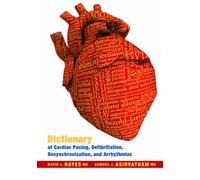 Dictionary of Cardiac Pacing, Defibrillation, Resynchronization, and Arrhythmias