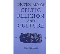 Dictionary of Celtic Religion and Culture