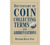 Dictionary of Coin Collecting Terms and Abbreviations