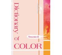 Dictionary of color Vol.II: Interaction of color for design