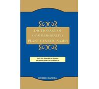 Dictionary of Commemorative Plant Generic Names : Vol. XII: Hauckia to Hessea (Including Index to Volume XI)