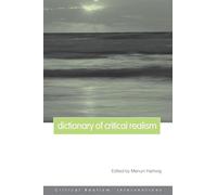 Dictionary of Critical Realism - Critical Realism: Interventions - Routledge