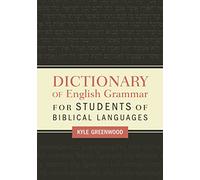 Dictionary of English Grammar for Students of Biblical Languages
