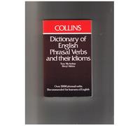 Dictionary of English Phrasal Verbs and Their Idioms