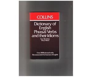 Dictionary of English Phrasal Verbs and Their Idioms