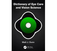 Dictionary of Eye Care and Vision Science