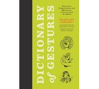 Dictionary of Gestures - Expressive Comportments and Movements in Use around the World