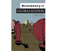 Dictionary of Globalization (Dictionaries)