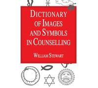 Dictionary of Images and Symbols in Counselling