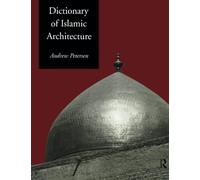 Dictionary of Islamic Architecture