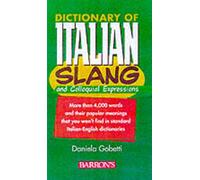 Dictionary of Italian Slang and Colloquial Expressions